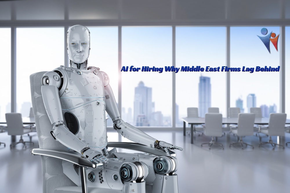 AI for Hiring Why Middle East Firms Lag Behind